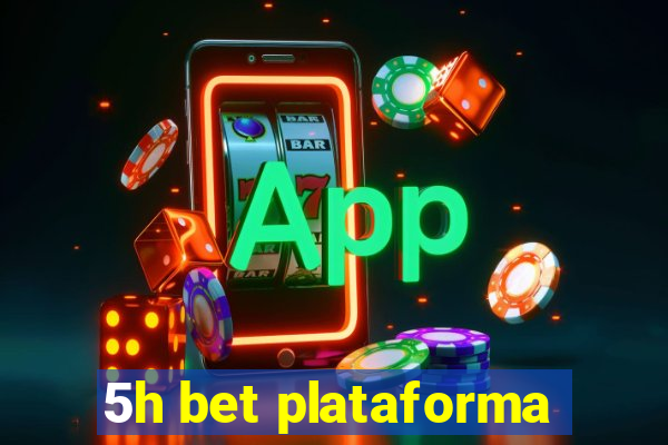 5h bet plataforma